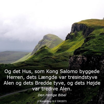 Picture 03 - 1 Kongebog 6:2 DA1871 - Og det Hus, som Kong Salomo byggede Herren, dets - Bible Verse Picture