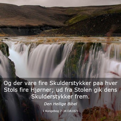 Picture 03 - 1 Kongebog 7:34 DA1871 - Og der vare fire Skulderstykker paa hver Stols - Bible Verse Picture