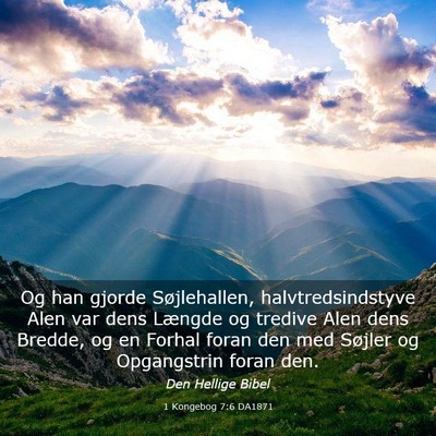 Picture 03 - 1 Kongebog 7:6 DA1871 - Og han gjorde Søjlehallen, halvtredsindstyve - Bible Verse Picture