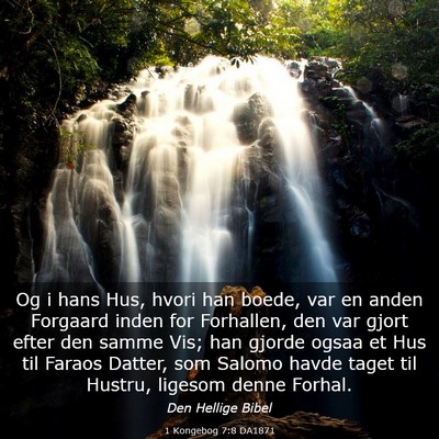 Picture 03 - 1 Kongebog 7:8 DA1871 - Og i hans Hus, hvori han boede, var en anden - Bible Verse Picture