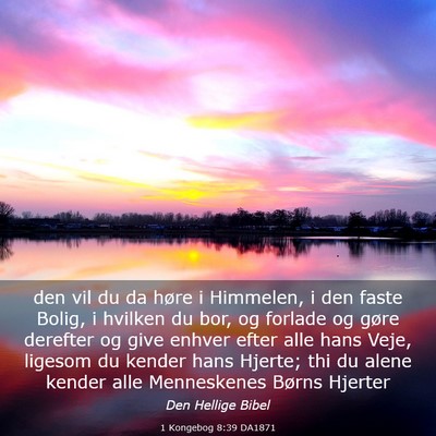 Picture 03 - 1 Kongebog 8:39 DA1871 - den vil du da høre i Himmelen, i den faste - Bible Verse Picture