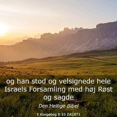 Picture 03 - 1 Kongebog 8:55 DA1871 - og han stod og velsignede hele Israels Forsamling - Bible Verse Picture