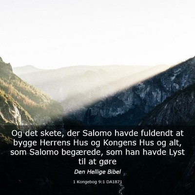 Picture 03 - 1 Kongebog 9:1 DA1871 - Og det skete, der Salomo havde fuldendt at bygge - Bible Verse Picture