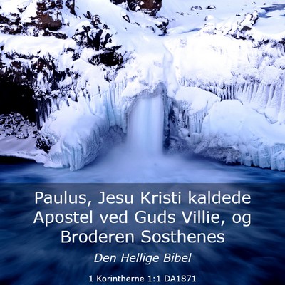 Picture 03 - 1 Korintherne 1:1 DA1871 - Paulus, Jesu Kristi kaldede Apostel ved Guds - Bible Verse Picture