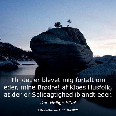 Picture 03 - 1 Korintherne 1:11 DA1871 - Thi det er blevet mig fortalt om eder, mine - Bible Verse Picture