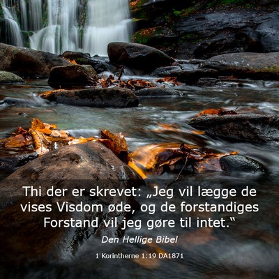 Picture 03 - 1 Korintherne 1:19 DA1871 - Thi der er skrevet: „Jeg vil lægge de vises - Bible Verse Picture
