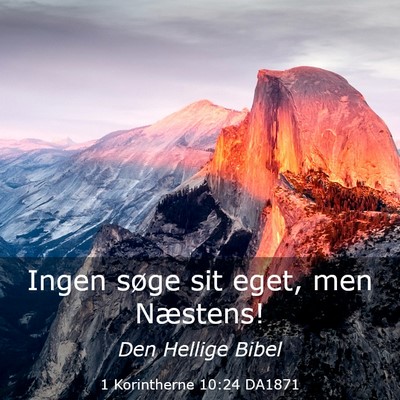 Picture 03 - 1 Korintherne 10:24 DA1871 - Ingen søge sit eget, men - Bible Verse Picture