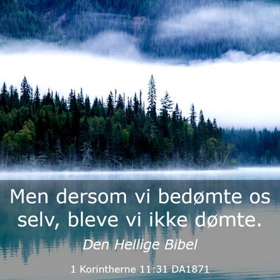 Picture 03 - 1 Korintherne 11:31 DA1871 - Men dersom vi bedømte os selv, bleve vi ikke - Bible Verse Picture