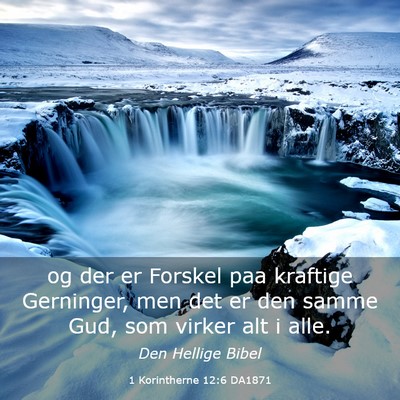 Picture 03 - 1 Korintherne 12:6 DA1871 - og der er Forskel paa kraftige Gerninger, men det - Bible Verse Picture