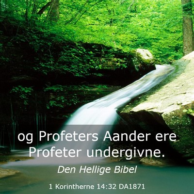 Picture 03 - 1 Korintherne 14:32 DA1871 - og Profeters Aander ere Profeter - Bible Verse Picture