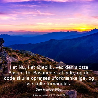 Picture 03 - 1 Korintherne 15:52 DA1871 - i et Nu, i et Øjeblik, ved den sidste Basun; thi - Bible Verse Picture