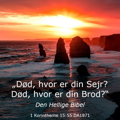 Picture 03 - 1 Korintherne 15:55 DA1871 - „Død, hvor er din Sejr? Død, hvor er din - Bible Verse Picture
