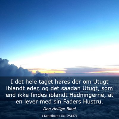 Picture 03 - 1 Korintherne 5:1 DA1871 - I det hele taget høres der om Utugt iblandt - Bible Verse Picture