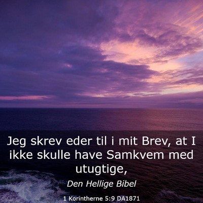 Picture 03 - 1 Korintherne 5:9 DA1871 - Jeg skrev eder til i mit Brev, at I ikke skulle - Bible Verse Picture