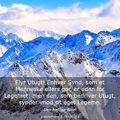 Picture 03 - 1 Korintherne 6:18 DA1871 - Flyr Utugt! Enhver Synd, som et Menneske ellers - Bible Verse Picture