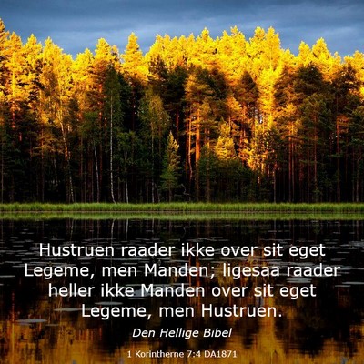 Picture 03 - 1 Korintherne 7:4 DA1871 - Hustruen raader ikke over sit eget Legeme, men - Bible Verse Picture