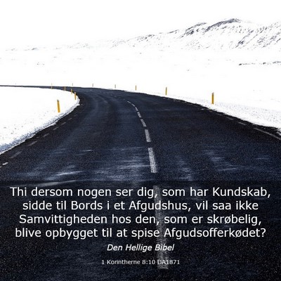 Picture 03 - 1 Korintherne 8:10 DA1871 - Thi dersom nogen ser dig, som har Kundskab, sidde - Bible Verse Picture