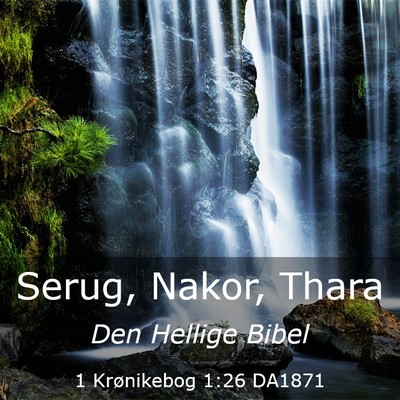 Picture 03 - 1 Krønikebog 1:26 DA1871 - Serug, Nakor, - Bible Verse Picture