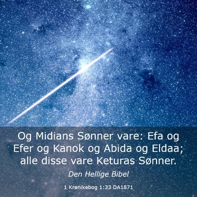 Picture 03 - 1 Krønikebog 1:33 DA1871 - Og Midians Sønner vare: Efa og Efer og Kanok og - Bible Verse Picture