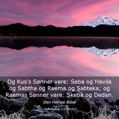 Picture 03 - 1 Krønikebog 1:9 DA1871 - Og Kus's Sønner vare: Seba og Havila og Sabtha - Bible Verse Picture
