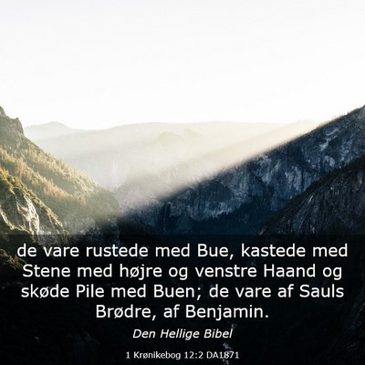 Picture 03 - 1 Krønikebog 12:2 DA1871 - de vare rustede med Bue, kastede med Stene med - Bible Verse Picture