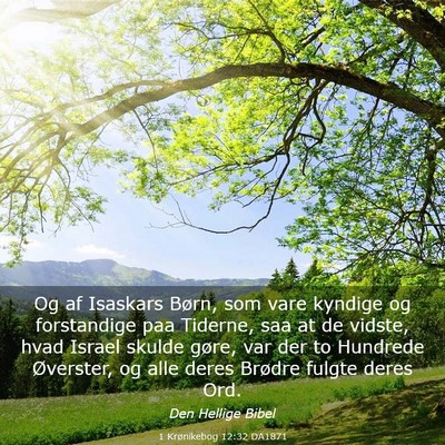 Picture 03 - 1 Krønikebog 12:32 DA1871 - Og af Isaskars Børn, som vare kyndige og - Bible Verse Picture