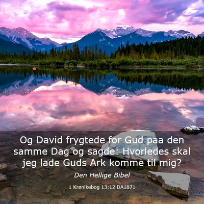 Picture 03 - 1 Krønikebog 13:12 DA1871 - Og David frygtede for Gud paa den samme Dag og - Bible Verse Picture