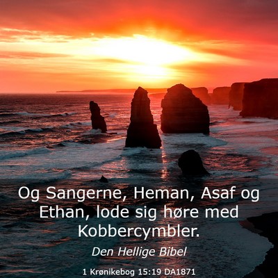 Picture 03 - 1 Krønikebog 15:19 DA1871 - Og Sangerne, Heman, Asaf og Ethan, lode sig høre - Bible Verse Picture