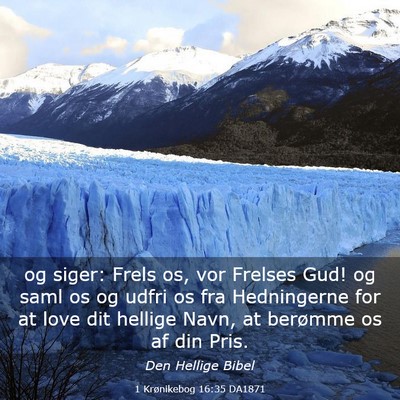 Picture 03 - 1 Krønikebog 16:35 DA1871 - og siger: Frels os, vor Frelses Gud! og saml os - Bible Verse Picture