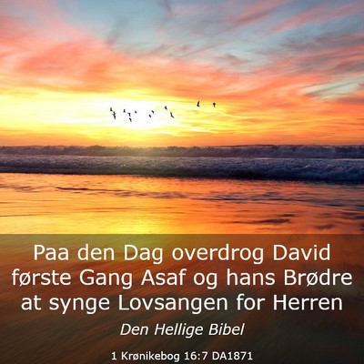 Picture 03 - 1 Krønikebog 16:7 DA1871 - Paa den Dag overdrog David første Gang Asaf og - Bible Verse Picture
