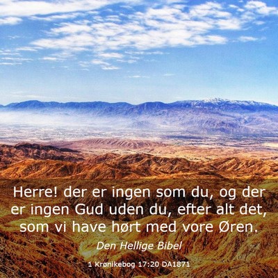 Picture 03 - 1 Krønikebog 17:20 DA1871 - Herre! der er ingen som du, og der er ingen Gud - Bible Verse Picture