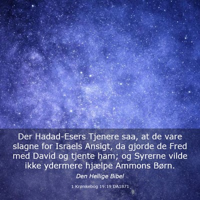 Picture 03 - 1 Krønikebog 19:19 DA1871 - Der Hadad-Esers Tjenere saa, at de vare slagne - Bible Verse Picture