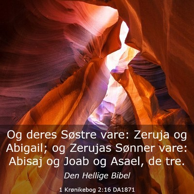 Picture 03 - 1 Krønikebog 2:16 DA1871 - Og deres Søstre vare: Zeruja og Abigail; og - Bible Verse Picture