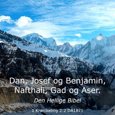 Picture 03 - 1 Krønikebog 2:2 DA1871 - Dan, Josef og Benjamin, Nafthali, Gad og - Bible Verse Picture
