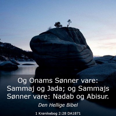 Picture 03 - 1 Krønikebog 2:28 DA1871 - Og Onams Sønner vare: Sammaj og Jada; og Sammajs - Bible Verse Picture