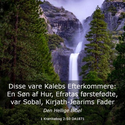 Picture 03 - 1 Krønikebog 2:50 DA1871 - Disse vare Kalebs Efterkommere: En Søn af Hur, - Bible Verse Picture