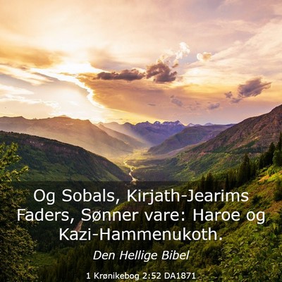 Picture 03 - 1 Krønikebog 2:52 DA1871 - Og Sobals, Kirjath-Jearims Faders, Sønner vare: - Bible Verse Picture