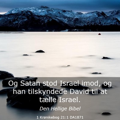 Picture 03 - 1 Krønikebog 21:1 DA1871 - Og Satan stod Israel imod, og han tilskyndede - Bible Verse Picture