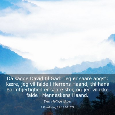 Picture 03 - 1 Krønikebog 21:13 DA1871 - Da sagde David til Gad: Jeg er saare angst; - Bible Verse Picture