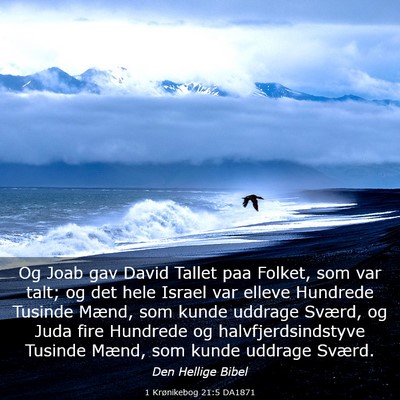 Picture 03 - 1 Krønikebog 21:5 DA1871 - Og Joab gav David Tallet paa Folket, som var - Bible Verse Picture