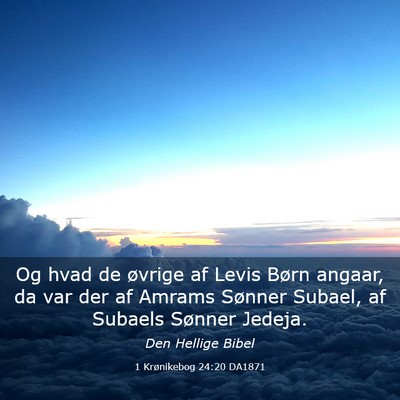 Picture 03 - 1 Krønikebog 24:20 DA1871 - Og hvad de øvrige af Levis Børn angaar, da var - Bible Verse Picture