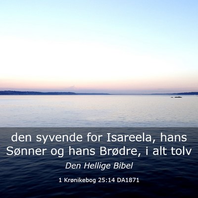 Picture 03 - 1 Krønikebog 25:14 DA1871 - den syvende for Isareela, hans Sønner og hans - Bible Verse Picture