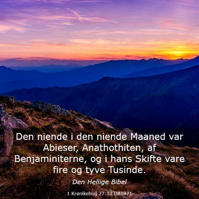 Picture 03 - 1 Krønikebog 27:12 DA1871 - Den niende i den niende Maaned var Abieser, - Bible Verse Picture