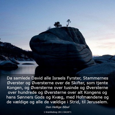 Picture 03 - 1 Krønikebog 28:1 DA1871 - Da samlede David alle Israels Fyrster, Stammernes - Bible Verse Picture