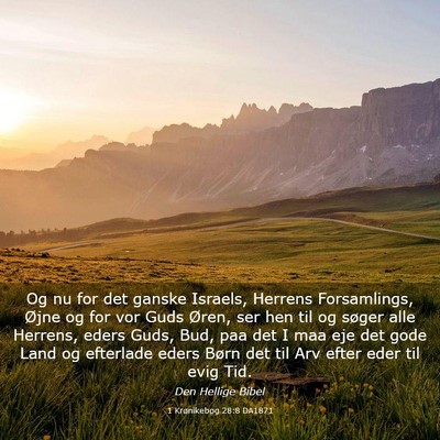 Picture 03 - 1 Krønikebog 28:8 DA1871 - Og nu for det ganske Israels, Herrens - Bible Verse Picture
