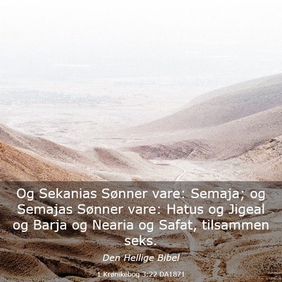 Picture 03 - 1 Krønikebog 3:22 DA1871 - Og Sekanias Sønner vare: Semaja; og Semajas - Bible Verse Picture