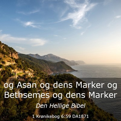 Picture 03 - 1 Krønikebog 6:59 DA1871 - og Asan og dens Marker og Bethsemes og dens - Bible Verse Picture