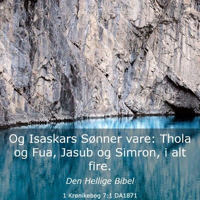 Picture 03 - 1 Krønikebog 7:1 DA1871 - Og Isaskars Sønner vare: Thola og Fua, Jasub og - Bible Verse Picture
