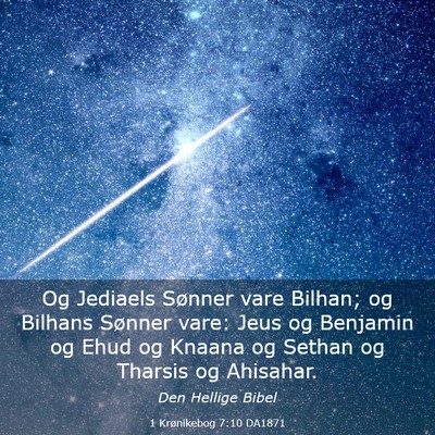 Picture 03 - 1 Krønikebog 7:10 DA1871 - Og Jediaels Sønner vare Bilhan; og Bilhans - Bible Verse Picture