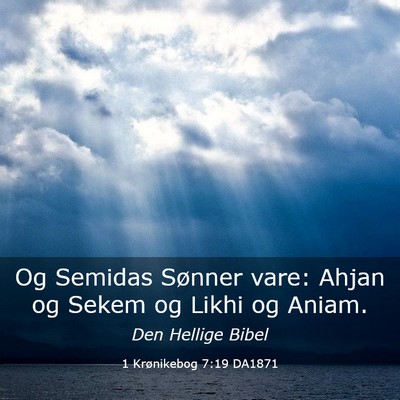 Picture 03 - 1 Krønikebog 7:19 DA1871 - Og Semidas Sønner vare: Ahjan og Sekem og Likhi - Bible Verse Picture